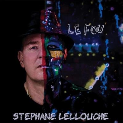 Stephane Lellouche - Le Fou (2019)