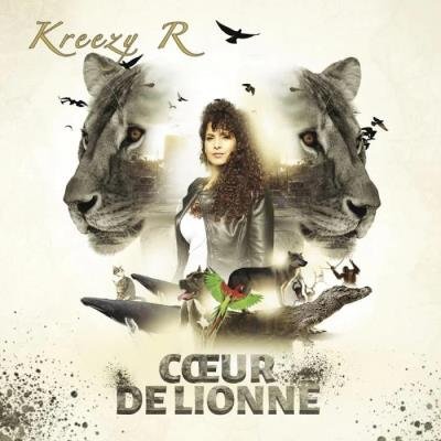 Kreezy R - Coeur De Lionne (2019)