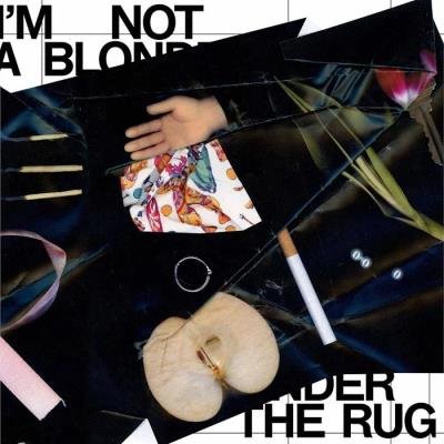 I'm Not A Blonde - Under the Rug (2019)