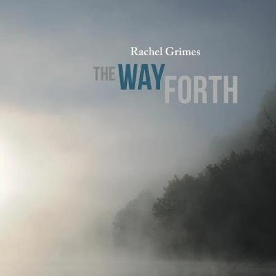 Rachel Grimes - The Way Forth (2019)