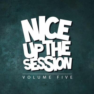 NICE UP! The Session, Vol. 5 (2019)