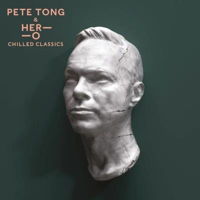 Pete Tong & HER-O - Chilled Classics (2019)
