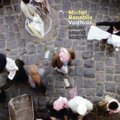 Michel Banabila - Voiznoiz (2020)