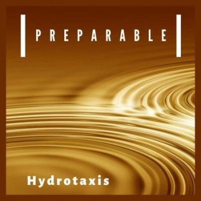 Hydrotaxis - Preparable (2020)