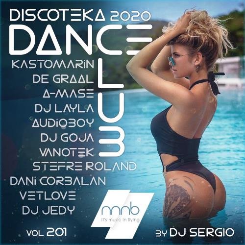 Дискотека 2020 Dance Club Vol.201 (2020)