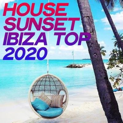 House Sunset Ibiza Top 2020 (Selection Best House Music Summer 2020) (2020)
