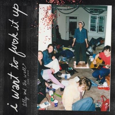 Tilly And The Wall - I Want To Fuck It Up (2020)