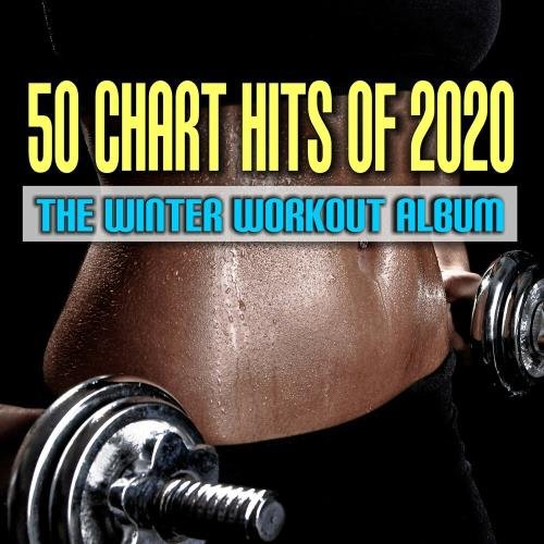 50 Chart Hits of 2020 The Winter Workout Album (2020)