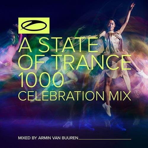 A State Of Trance 1000 - Celebration Mix (Mixed by Armin van Buuren) (2021)