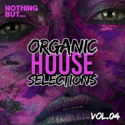 Nothing But... Organic House Selections, Vol. 04 (2021)