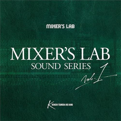 Kenichi Tsunoda Big Band - Mixer's Lab Sound Series Vol.1 (2016) FLAC