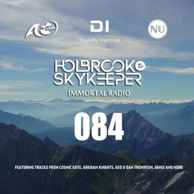 Holbrook & SkyKeeper - Immortal Radio 084 (2021-04-12)