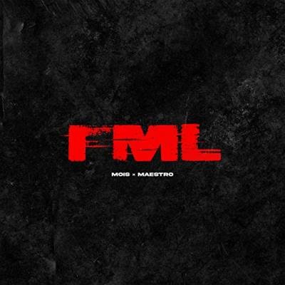 Mois & Maestro - Fml (2021)