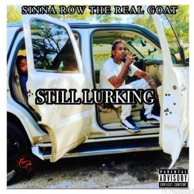 Sinna Row - STILL Lurkin' (2021)