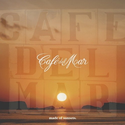 Cafe Del Mar Ibiza - Made Of Sunsets (2021) FLAC