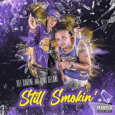 Def Davyne & King DeLane - Still Smokin' (2021)