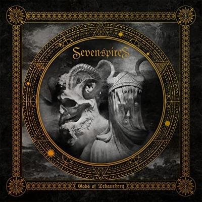 Seven Spires - Gods Of Debauchery (2021)