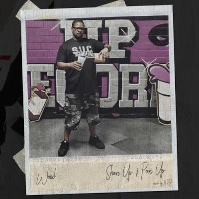 Wood - Sho'n Up & Po'n Up (Slowed & Chopped Versions) (2021)
