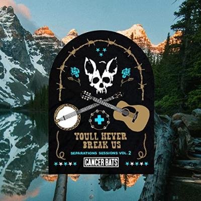 You'll Never Break Us // Separation Sessions, Vol. 2 (2021)