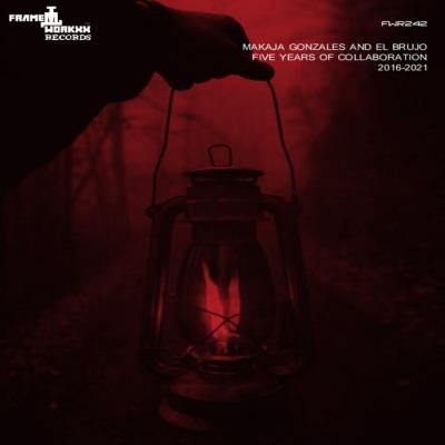 Makaja Gonzales & El Brujo - Five Years Of Collobaration (2021)