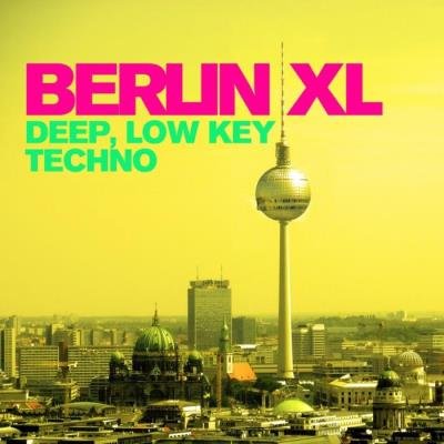 Berlin XL: Deep, Low Key Techno (2021)