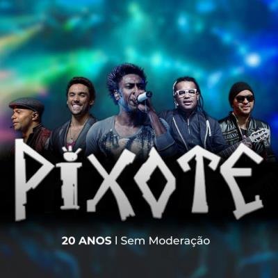 Pixote - Pixote 20 Anos Sem Moderação (2021)