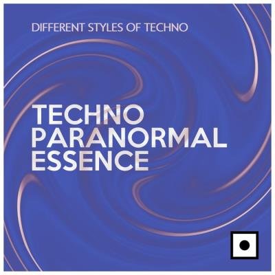 Techno Paranormal Essence (Different Styles Of Techno) (2021)