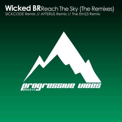 Wicked BR - Reach The Sky (The Remixes) (2021)