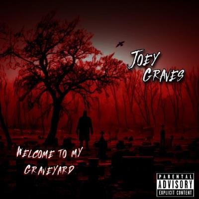 Joey Graves - Welcome To My Graveyard (2021)
