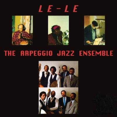 The Arpeggio Jazz Ensemble - Le-Le (2021)