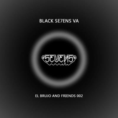 El Brujo & Friends Black SE7ENS VA 002 (2021)