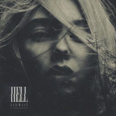 Hell Can Wait - Love.Loss.Hope.Fear (2021)