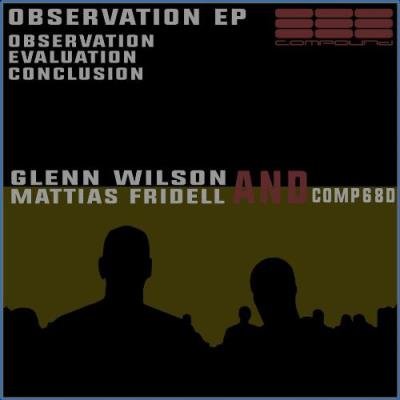 Glenn Wilson & Mattias Fridell - Observation EP (2021)