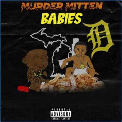 Rio Da Yung OG & Baby Zeek - Murder Mitten Babies (2021)
