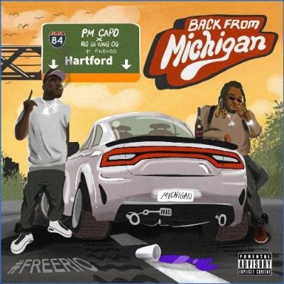 PM Capo & Rio Da Yung OG - Back From Michigan (2021)