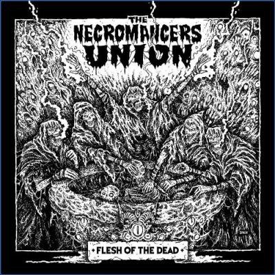 The Necromancers Union - Flesh of the Dead (2021)
