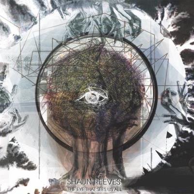 Shaun Reeves - The Eye That Sees Us All (2021)