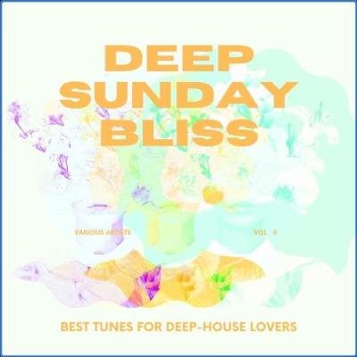 Deep Sunday Bliss (Best Tunes For Deep-House Lovers), Vol. 4 (2021)