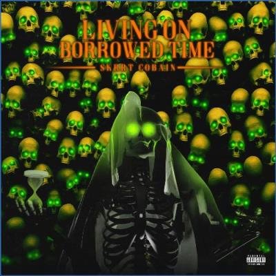 $krrt Cobain - Living On Borrowed Time (2021)