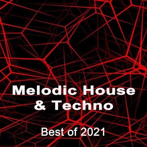 Melodic House and Techno - Best of 2021 (2021)