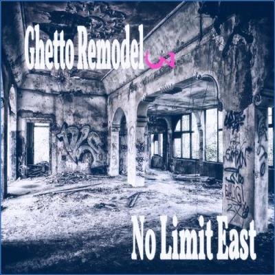 No Limit East - Ghetto Remodel 3 (2021)