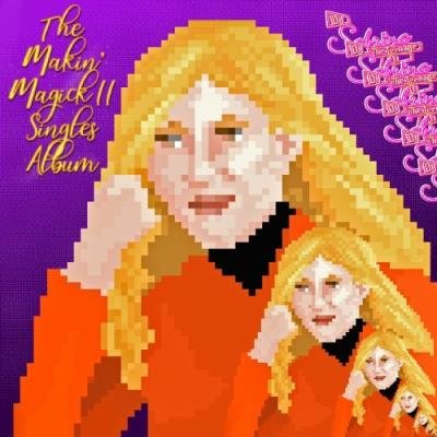 DJ Sabrina The Teenage DJ - The Makin' Magick II Singles Album (2021)