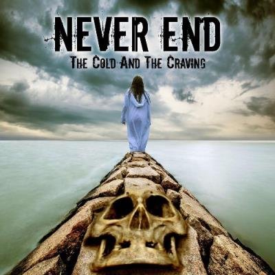 Never End - The Cold and the Craving (2021)