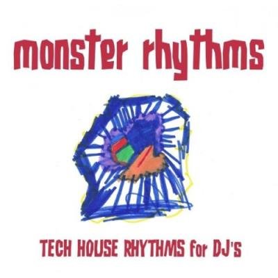 Monster Rhythms (Tech House Rhythms for DJ''s) (2021)