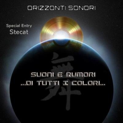 Orizzonti Sonori & Stecat - Suoni E Rumori ...Di Tutti I Colori... (2021)