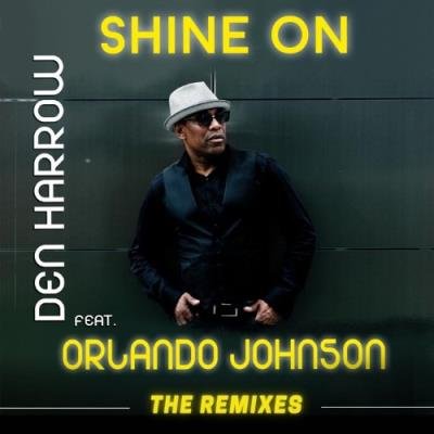 Den Harrow feat Orlando Johnson - Shine On (The Remixes) (2021)