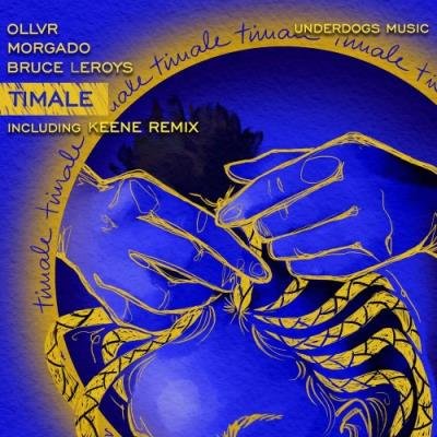 OLLVR & Morgado & Bruce Leroys - Timale EP (2021)