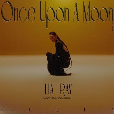 Tia Ray - Once Upon A Moon (Deluxe Edition) (2021)