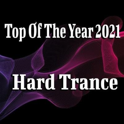 Top Of The Year 2021 Hard Trance (2021)