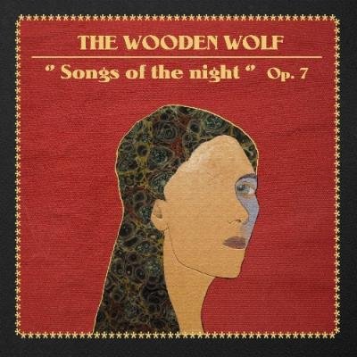 The Wooden Wolf - Songs of the Night, Op. 7 (2021)